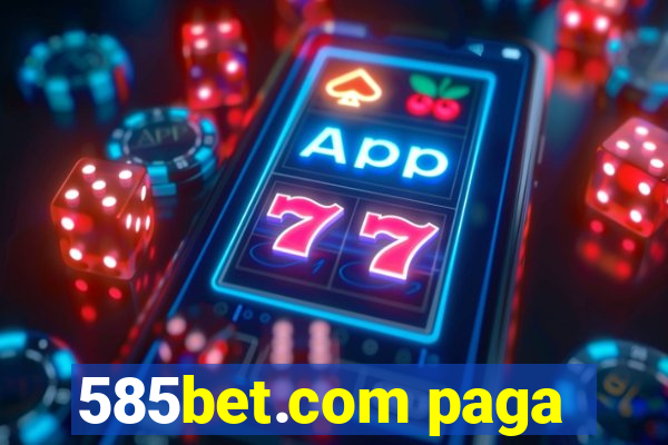 585bet.com paga